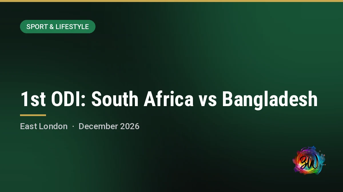 1st ODI: South Africa vs Bangladesh — Buffalo Park, East London