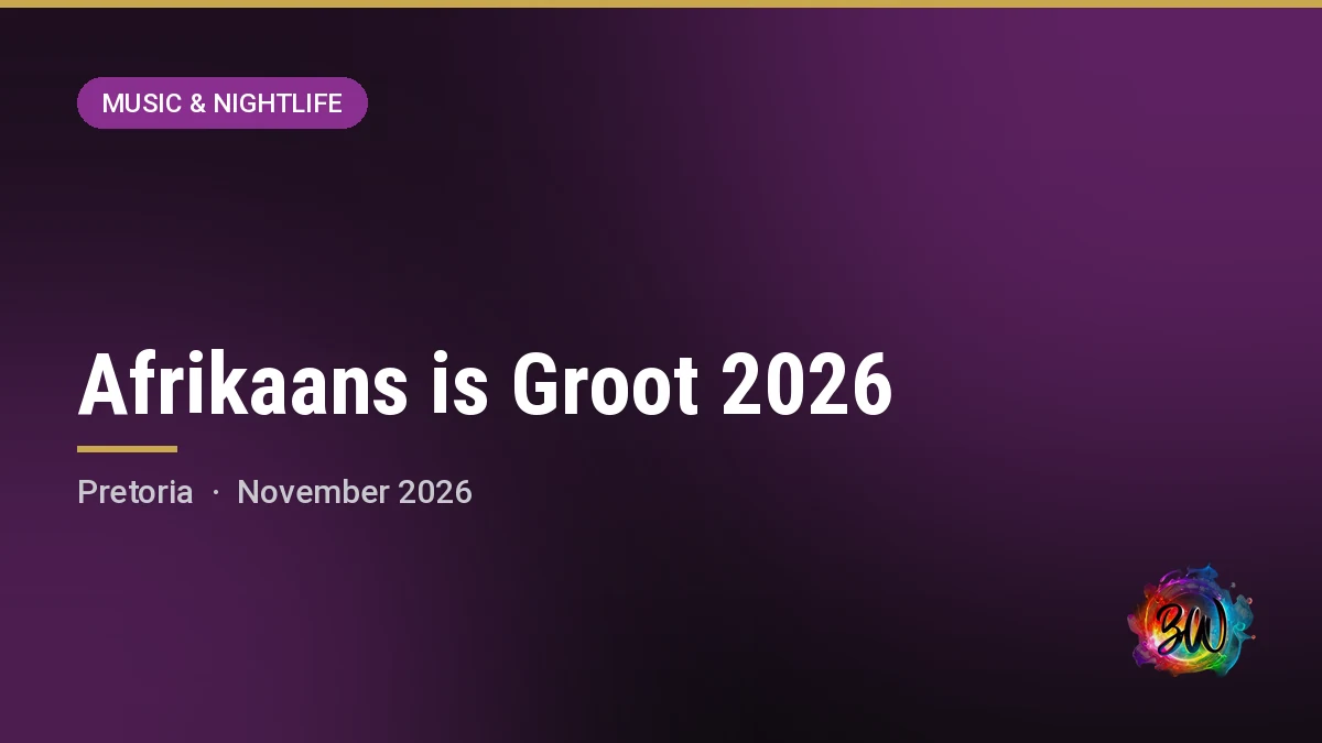 Afrikaans is Groot 2026 — SunBet Arena, Time Square, Pretoria