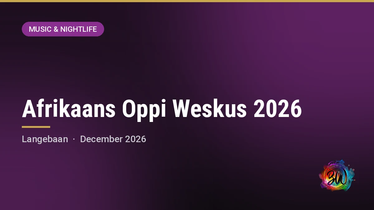 Afrikaans Oppi Weskus 2026 — Curro Langebaan High School, Langebaan