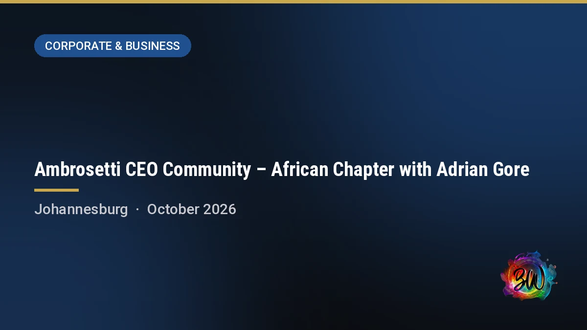 Ambrosetti CEO Community – African Chapter with Adrian Gore — Four Seasons Hotel The Westcliff, Johannesburg