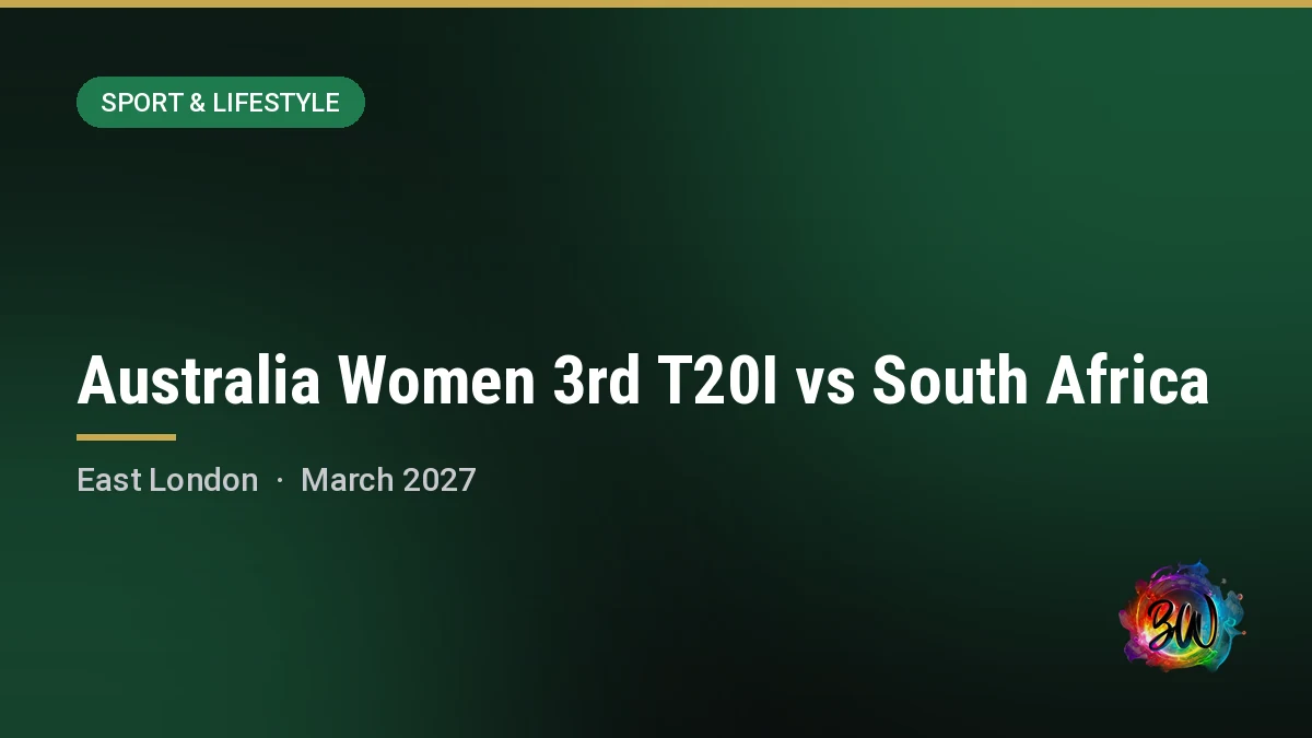 Australia Women 3rd T20I vs South Africa — Buffalo Park, East London