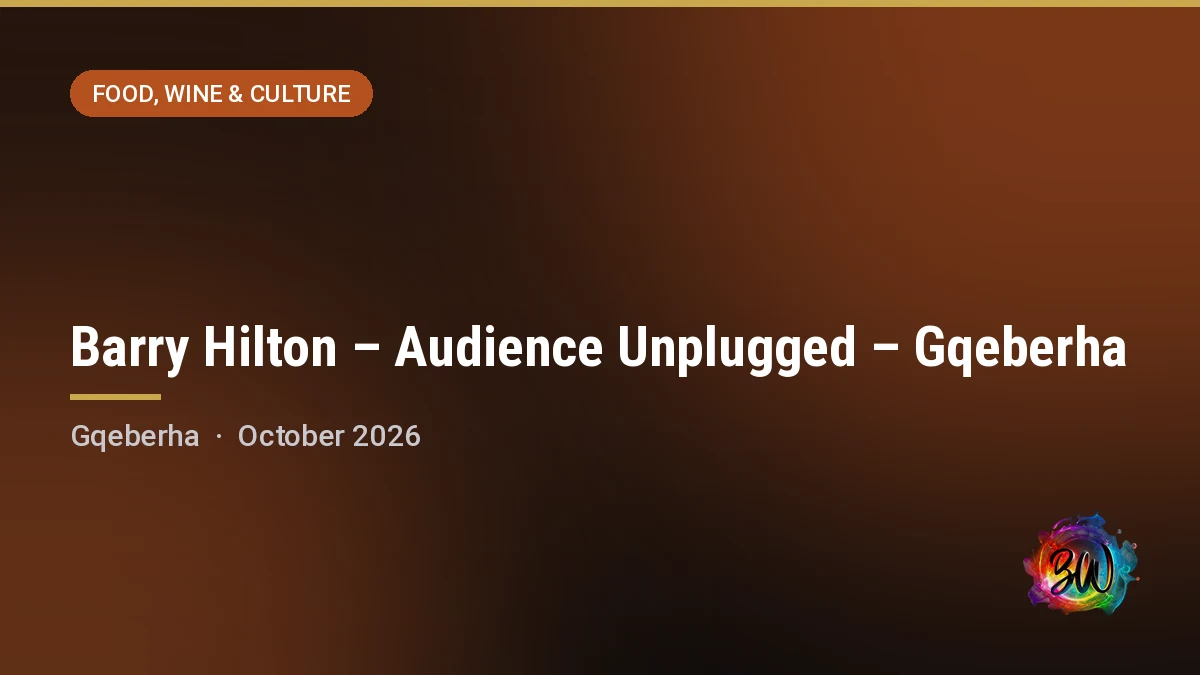 Barry Hilton – Audience Unplugged – Gqeberha — The Capital Boardwalk, Gqeberha