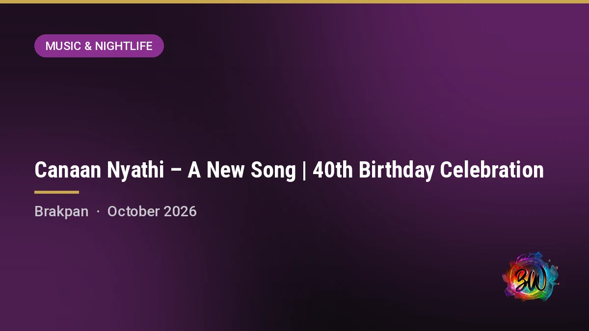 Canaan Nyathi – A New Song | 40th Birthday Celebration — Carnival City, Brakpan