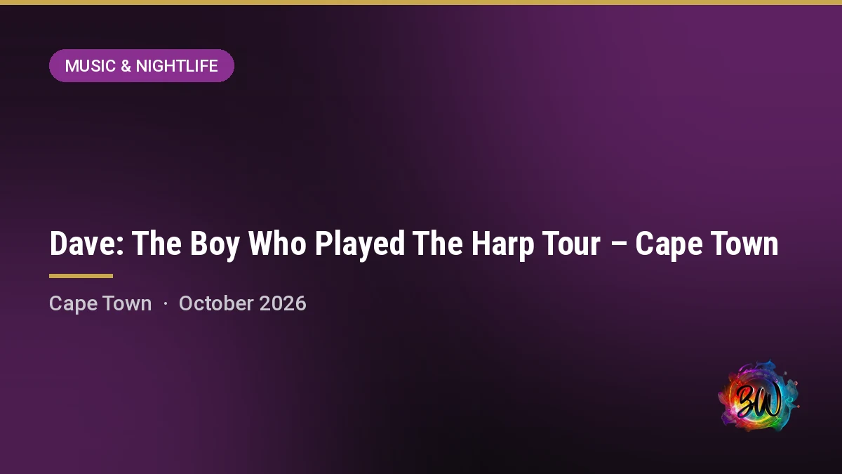 Dave: The Boy Who Played The Harp Tour – Cape Town — Grand Arena, GrandWest, Cape Town