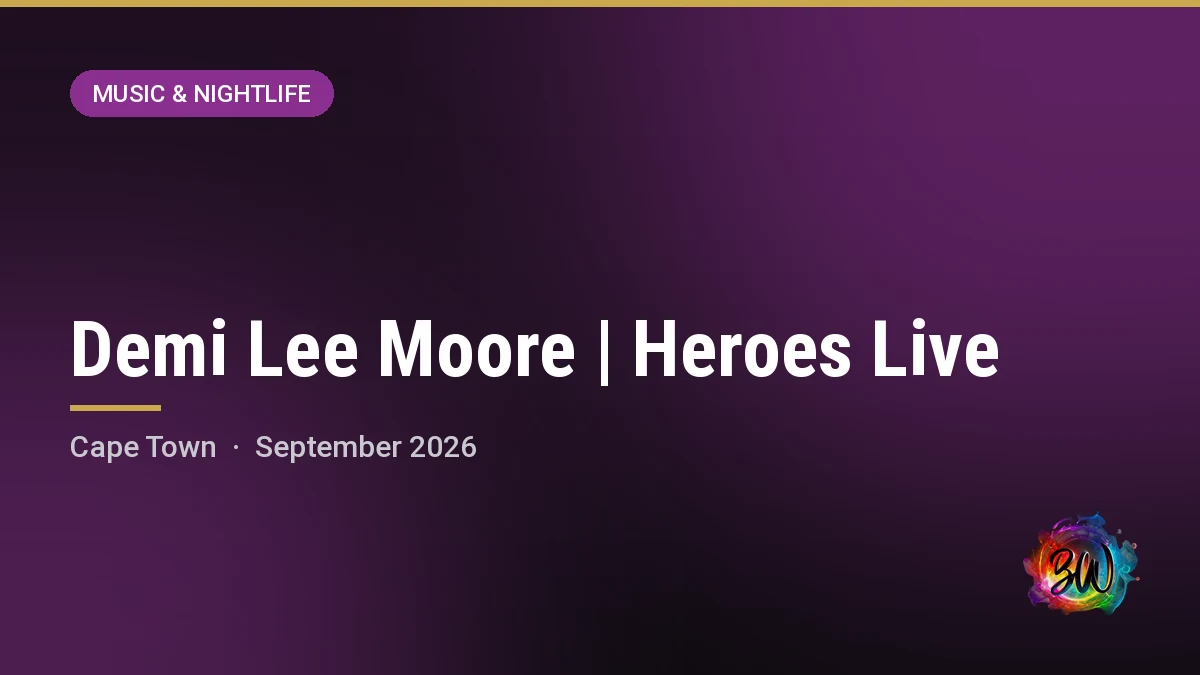Demi Lee Moore | Heroes Live — Heroes Live, Cape Town
