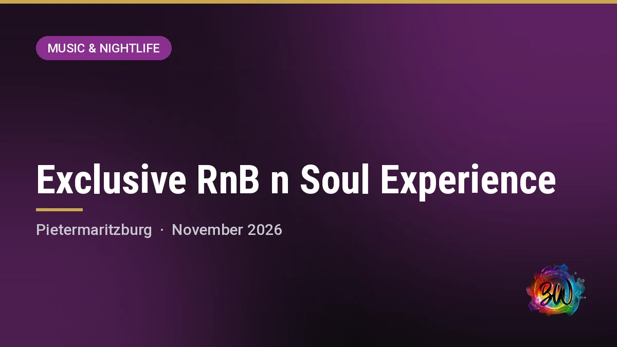 Exclusive RnB n Soul Experience — YMCA Pietermaritzburg, Pietermaritzburg