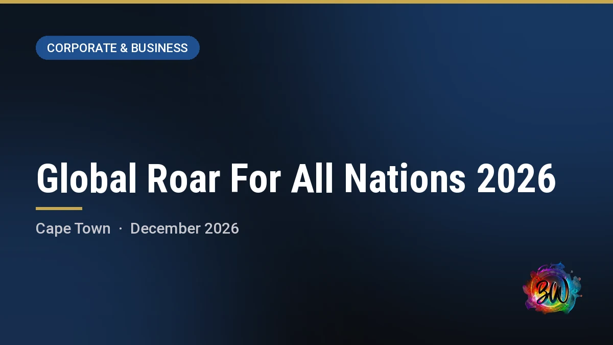 Global Roar For All Nations 2026 — CTICC, Cape Town