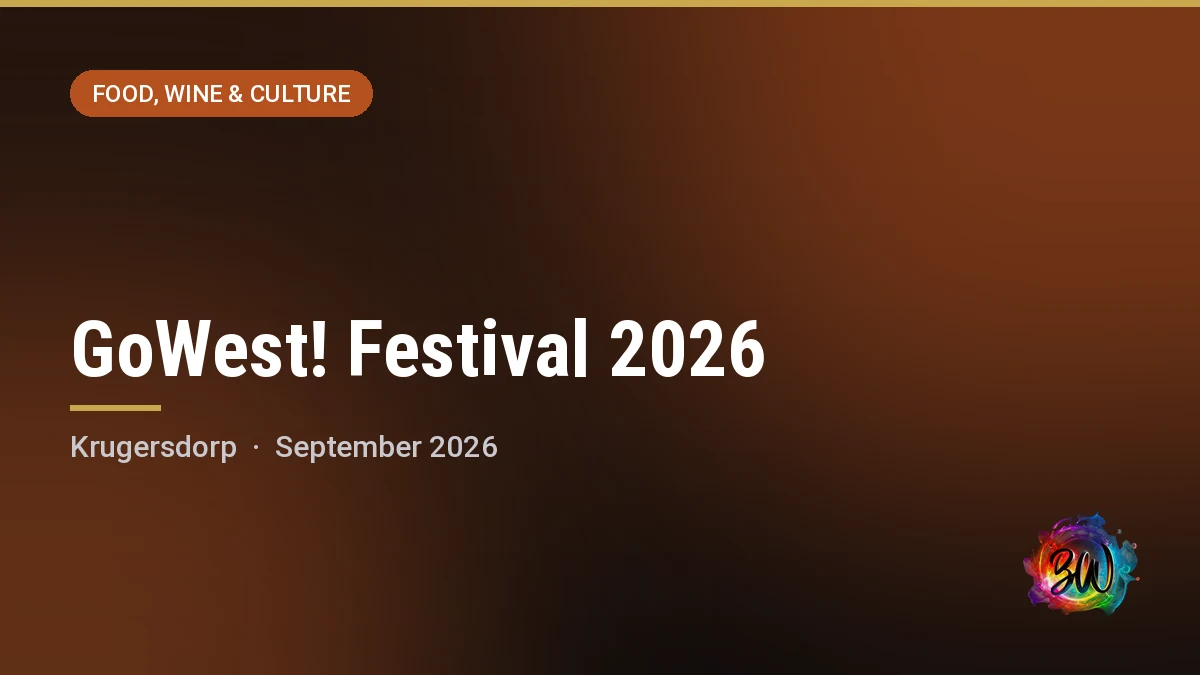 GoWest! Festival 2026 — Coronation Park, Krugersdorp