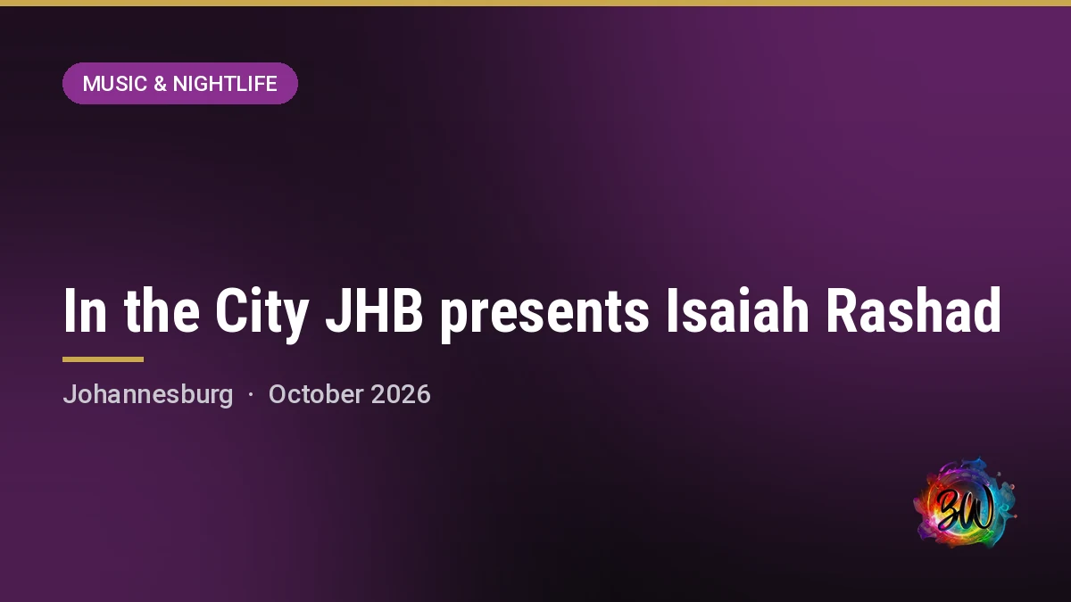 In the City JHB presents Isaiah Rashad — Montecasino Outdoor Events Arena, Johannesburg