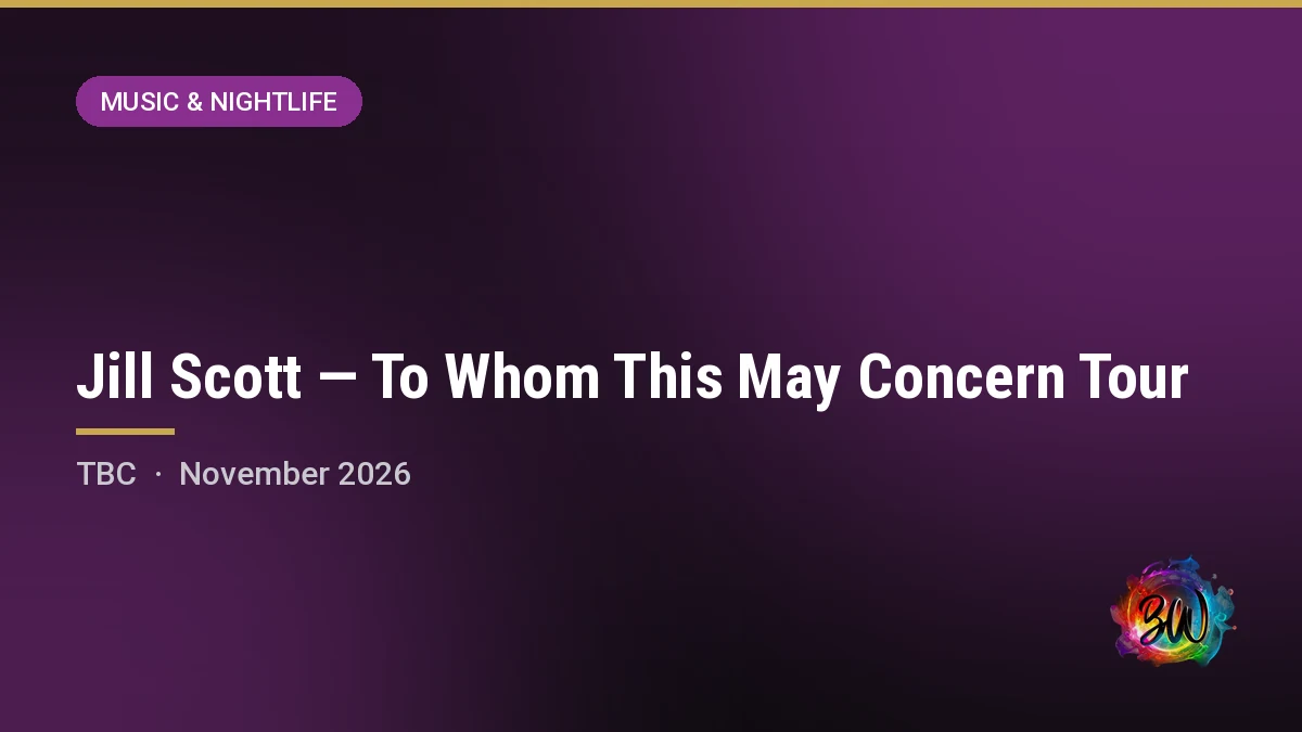 Jill Scott — To Whom This May Concern Tour — TBC, TBC