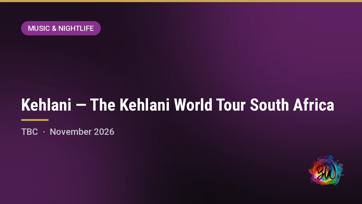 Kehlani — The Kehlani World Tour South Africa — TBC, TBC