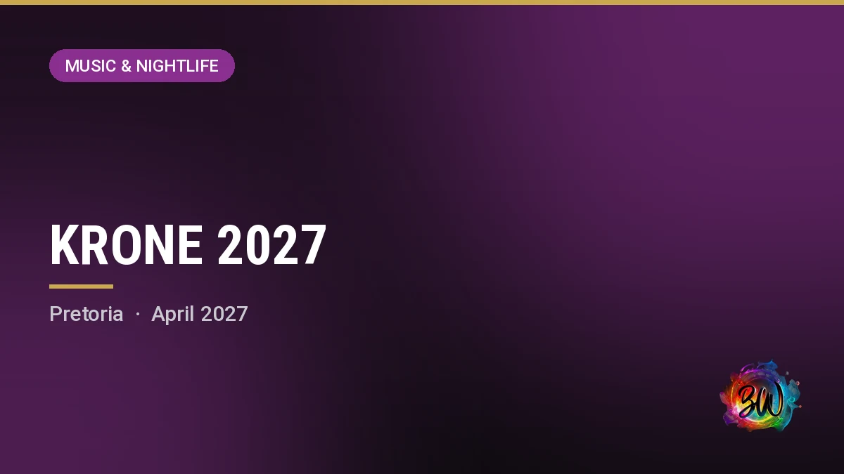 KRONE 2027 — SunBet Arena, Time Square, Pretoria