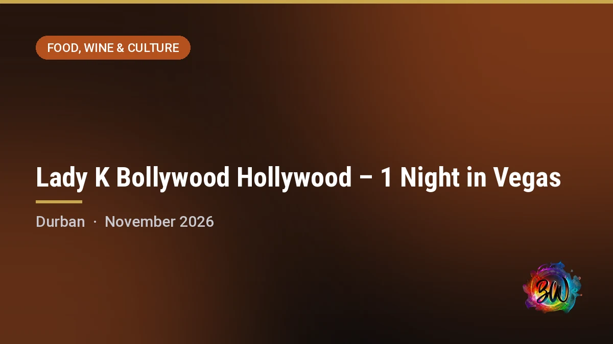 Lady K Bollywood Hollywood – 1 Night in Vegas — iZulu Theatre, Sibaya, Durban