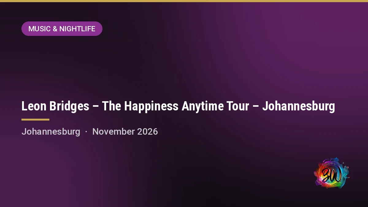 Leon Bridges – The Happiness Anytime Tour – Johannesburg — Marks Park, Emmarentia, Johannesburg