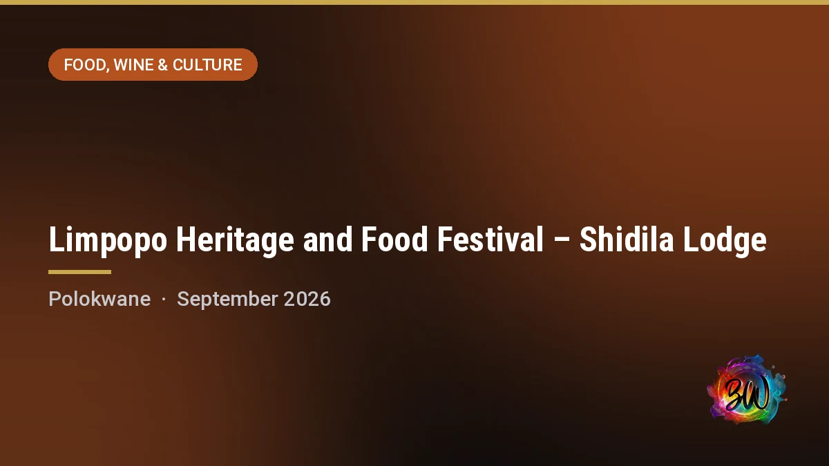Limpopo Heritage and Food Festival – Shidila Lodge — Shidila Lodge, Polokwane