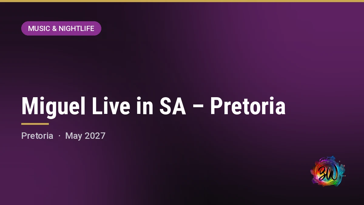 Miguel Live in SA – Pretoria — SunBet Arena, Time Square, Pretoria
