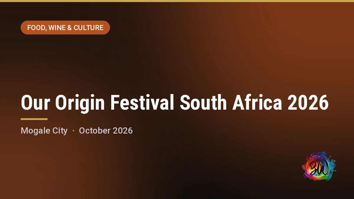 Our Origin Festival South Africa 2026 — Cradle of Humankind, Mogale City