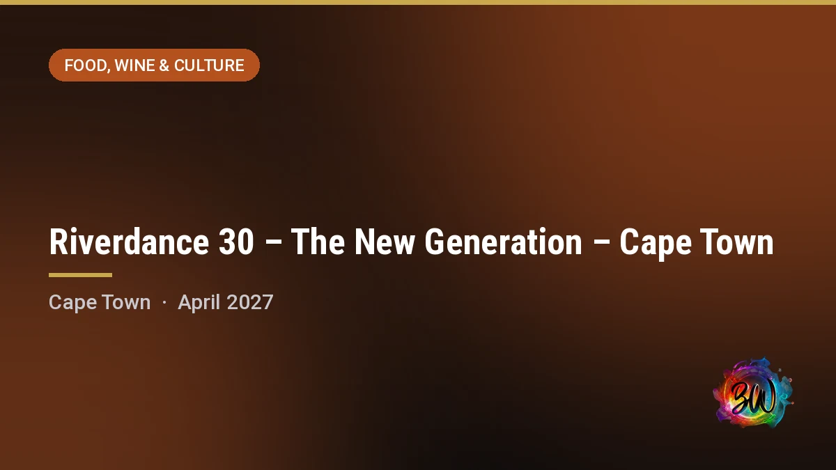 Riverdance 30 – The New Generation – Cape Town — Grand Arena, GrandWest, Cape Town