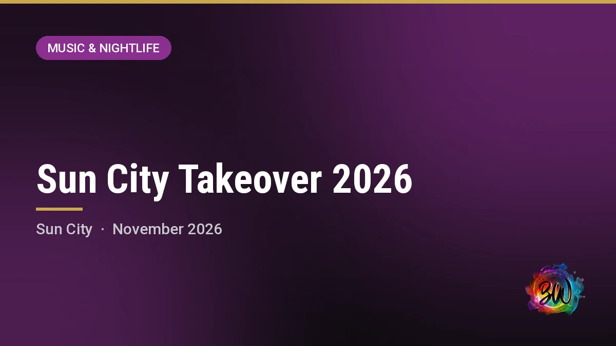 Sun City Takeover 2026 — Sun City Resort, Sun City