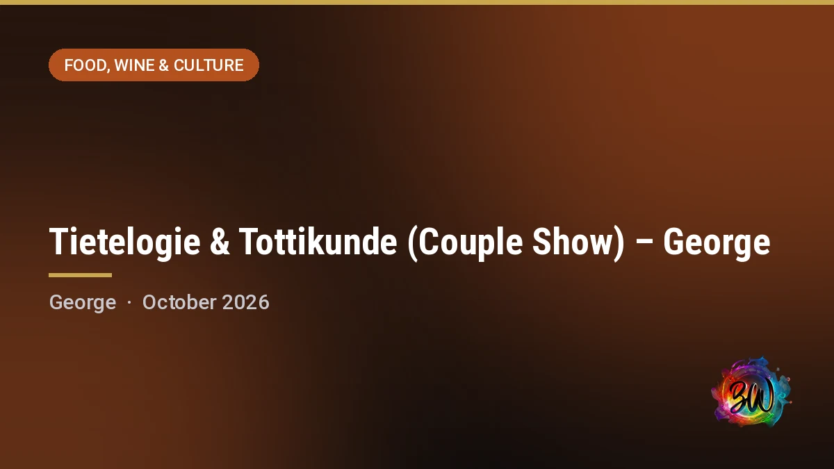 Tietelogie & Tottikunde (Couple Show) – George — George Arts Theatre, George