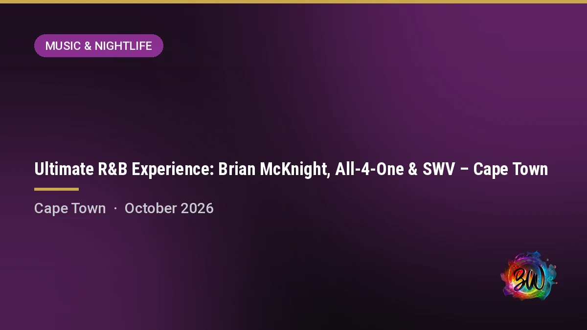 Ultimate R&B Experience: Brian McKnight, All-4-One & SWV – Cape Town — Grand Arena, GrandWest, Cape Town
