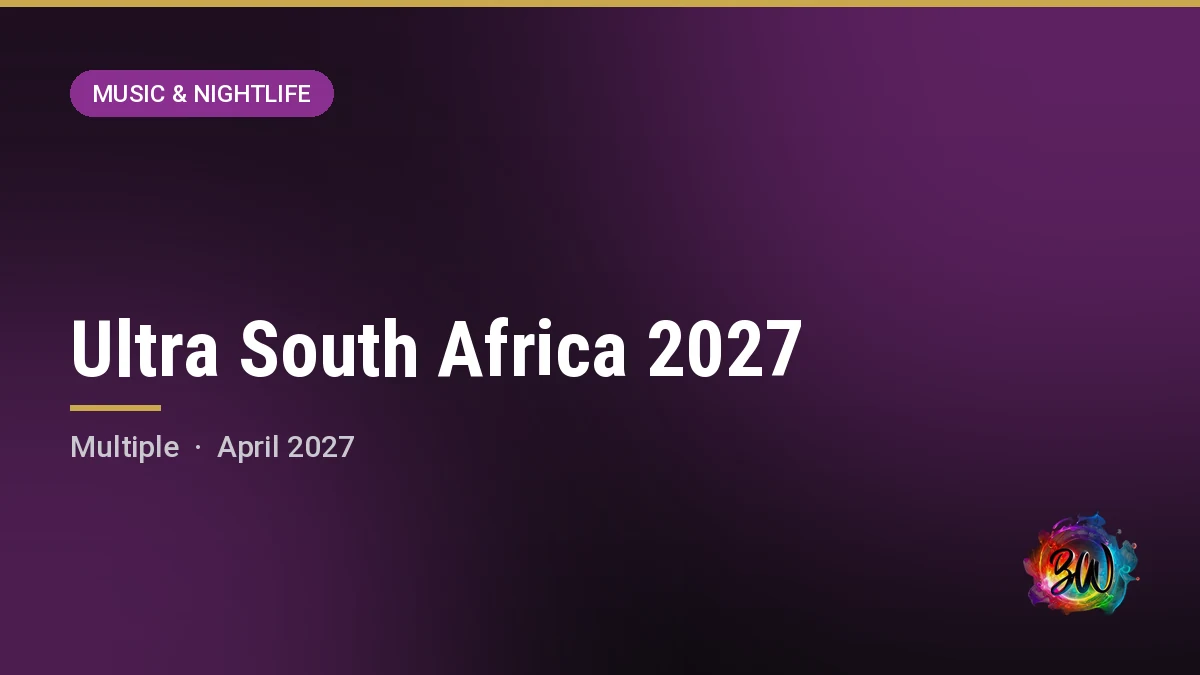 Ultra South Africa 2027 — Cape Town (30 Apr) · Johannesburg (1 May) — venues TBC, Multiple