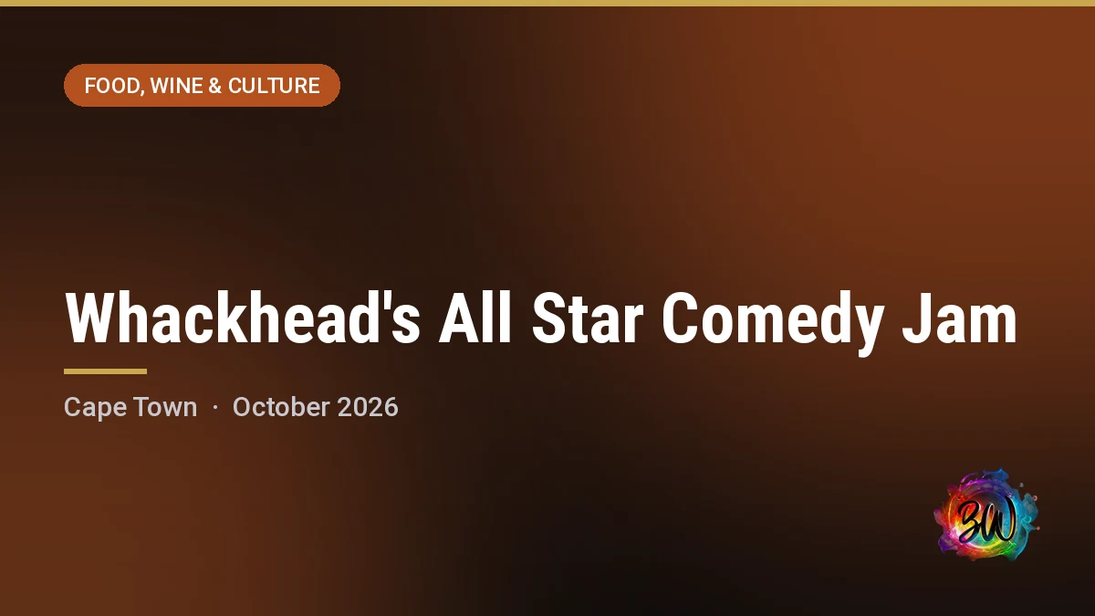 Whackhead's All Star Comedy Jam — Grand Arena, GrandWest, Cape Town